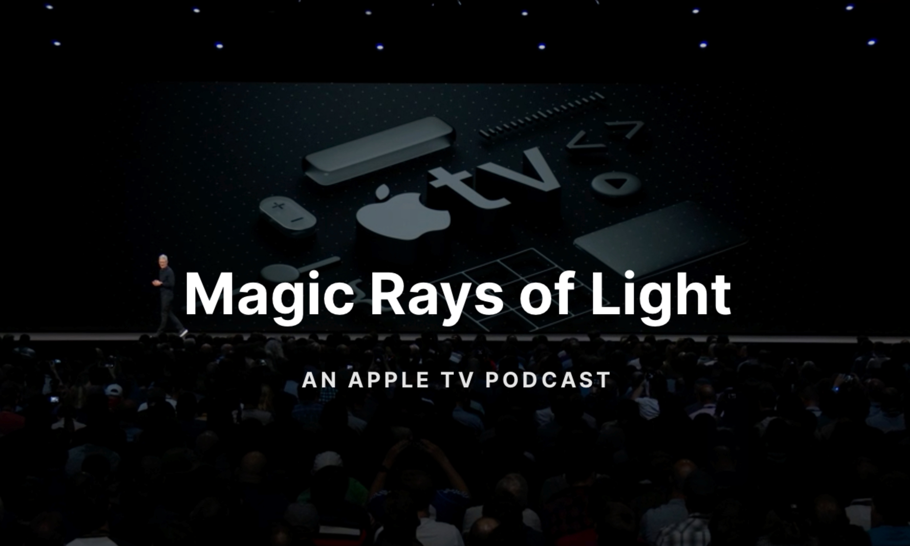 Magic Rays of LightApple TV WWDC Wishes 2022 Netflix News